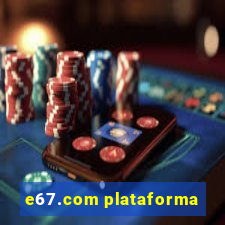 e67.com plataforma